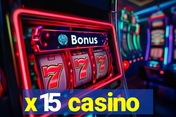 x15 casino